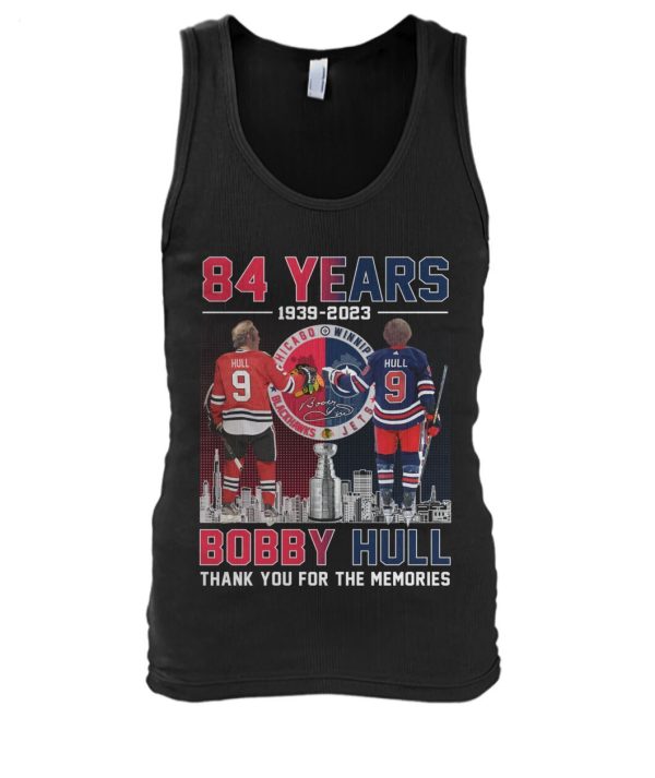 84 Years Of 1939 – 2023 Bobby Hull Thank You For The Memories T-Shirt