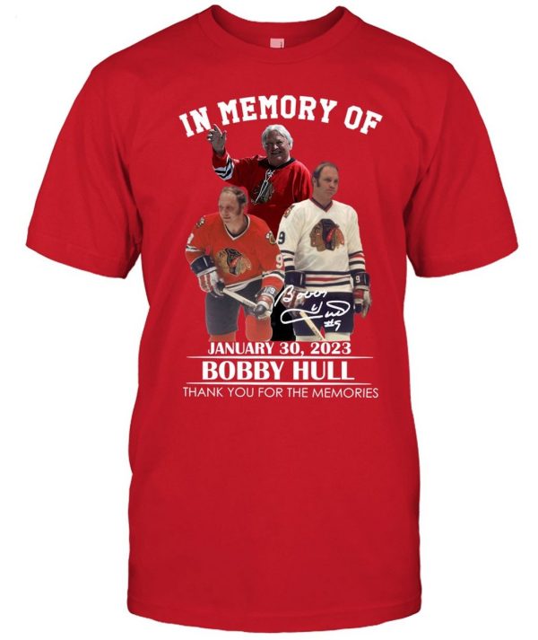 In Memory Of January 30, 2023 Bobby Hull Thank You For The Memories T-Shirt