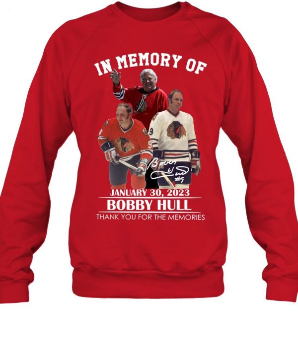 In Memory Of January 30, 2023 Bobby Hull Thank You For The Memories T-Shirt