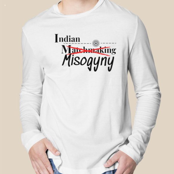 Indian Matchmaking Misogyny T-Shirt