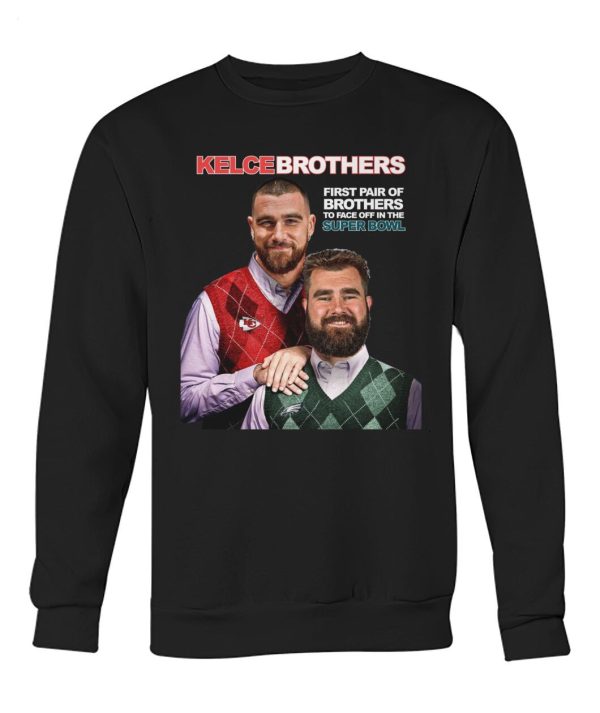 First Pair Of Brothers To Face Off In The Super Bowl Kelce Brothers  T-Shirt