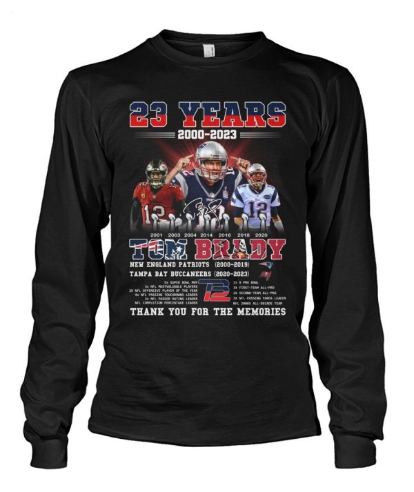 23 Years 2000 – 2023 Tom Brady New England Patriots 2000 – 2019 Tampa Bay Buccaneers 2020 – 2023 Thank You For The Memories T-Shirt