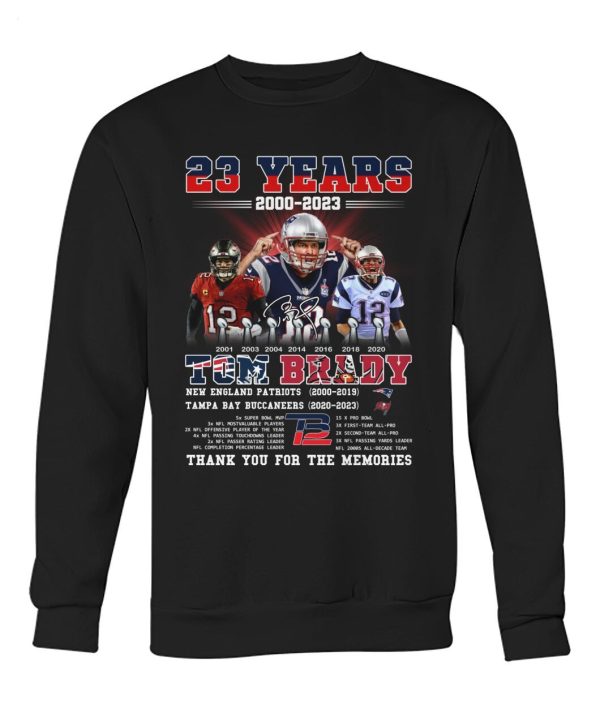 23 Years 2000 – 2023 Tom Brady New England Patriots 2000 – 2019 Tampa Bay Buccaneers 2020 – 2023 Thank You For The Memories T-Shirt