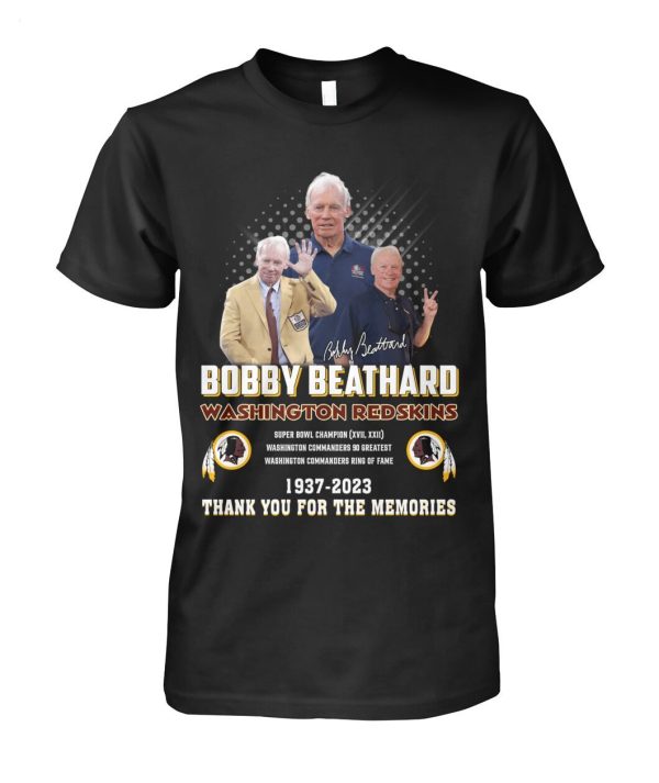 Bobby Beathard Washington Redskins 1937 – 2023 Thank You For The Memories T-Shirt