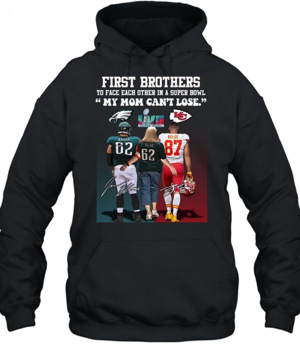 First Brother Players To Face Each Other In A Super Bowl My Mom Can’t Lose T-Shirt