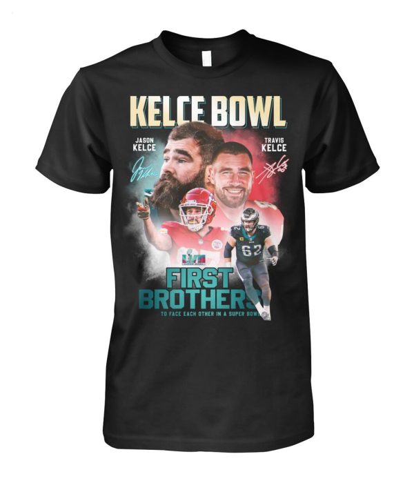 Kelce Bowl Jason Kelce And Travis Kelce First Brothers To Face Each Other In A Super Bowl T-Shirt