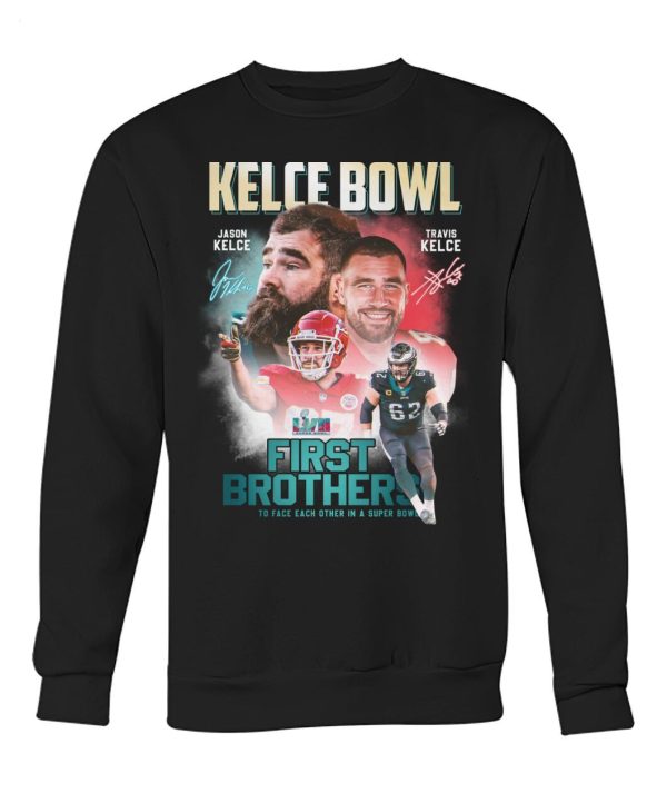 Kelce Bowl Jason Kelce And Travis Kelce First Brothers To Face Each Other In A Super Bowl T-Shirt