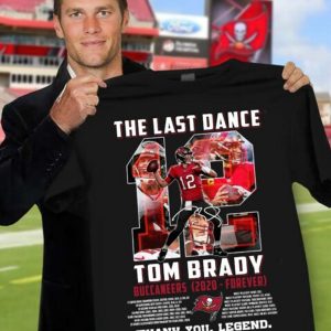 The Last Dance Tom Brady Buccaneers 2020 – Forever Thank You Legend T-Shirt