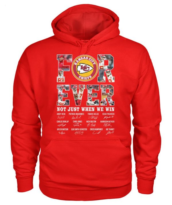 Kansas City Chiefs Forever Not Just When We Win Signature T-Shirt