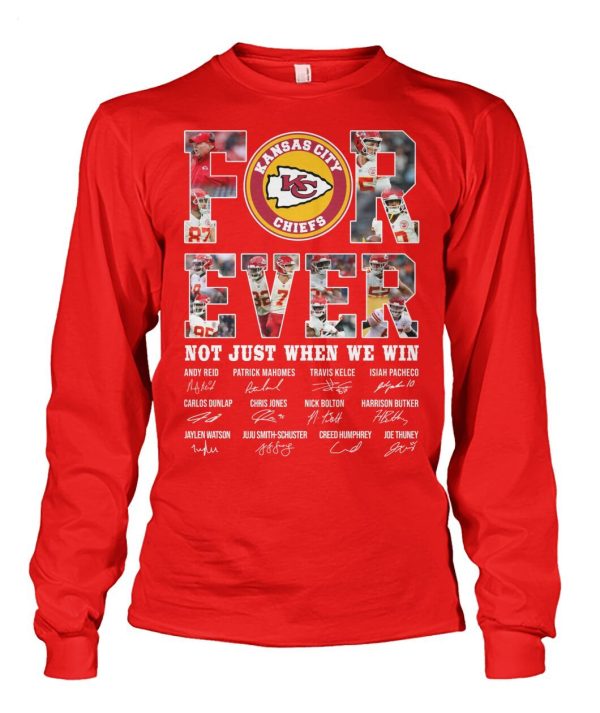 Kansas City Chiefs Forever Not Just When We Win Signature T-Shirt