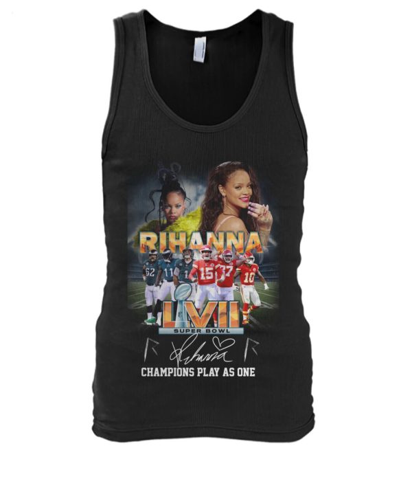 Rihanna LVII Super Bowl 2023 Champions Play As One T-Shirt