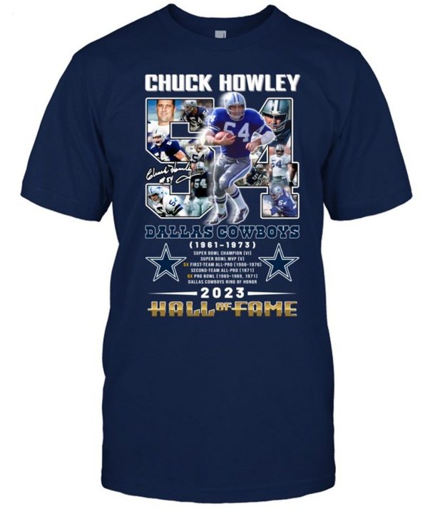 Chuck Howley Dallas Cowboys 1961 – 1973 Hall Of Fame 2023 T-Shirt