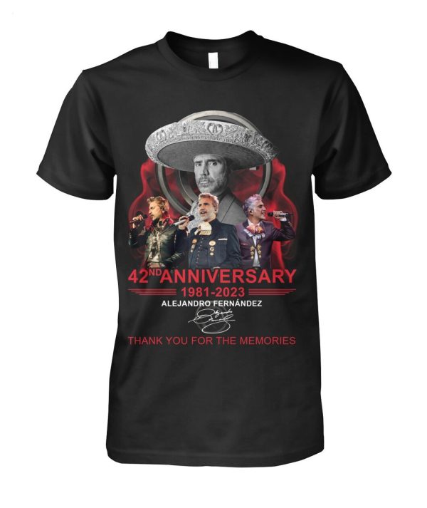 42nd Anniversary 1981 – 2023 Alejandro Fernandez Thank You For The Memories T-Shirt