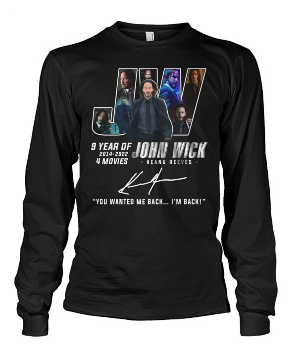 9 Years Of 2014 – 2023 4 Movies John Wick Keanu Reeves You Wanted Me Back? I’m Back! T-Shirt