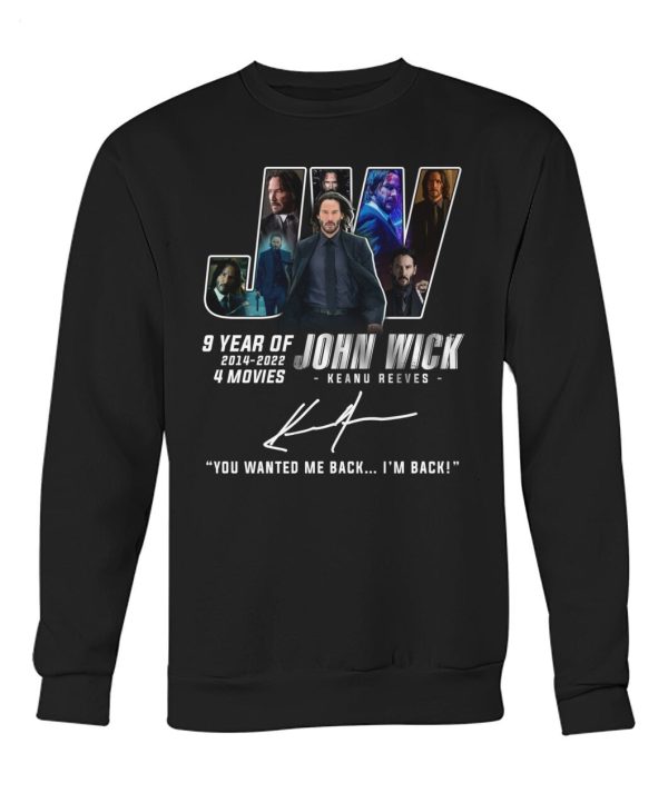 9 Years Of 2014 – 2023 4 Movies John Wick Keanu Reeves You Wanted Me Back? I’m Back! T-Shirt