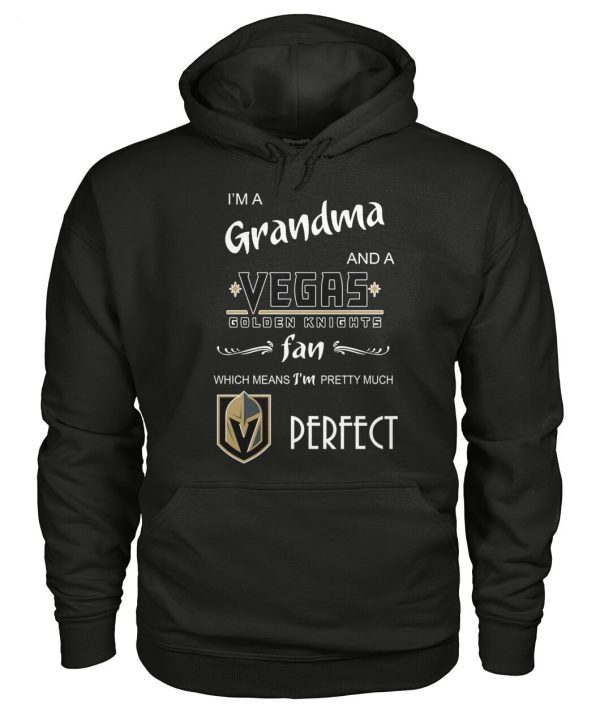 I’m A Grandma And A Vegas Golden Knights Fan Which Means I’m Pretty Much T-Shirt