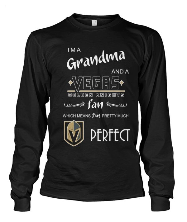 I’m A Grandma And A Vegas Golden Knights Fan Which Means I’m Pretty Much T-Shirt