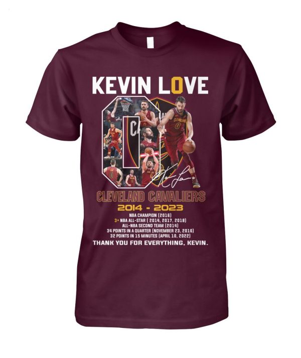 Kevin Love Cleveland  Cavaliers 2014 – 2023 Thank You For Everything, Kevin T-Shirt