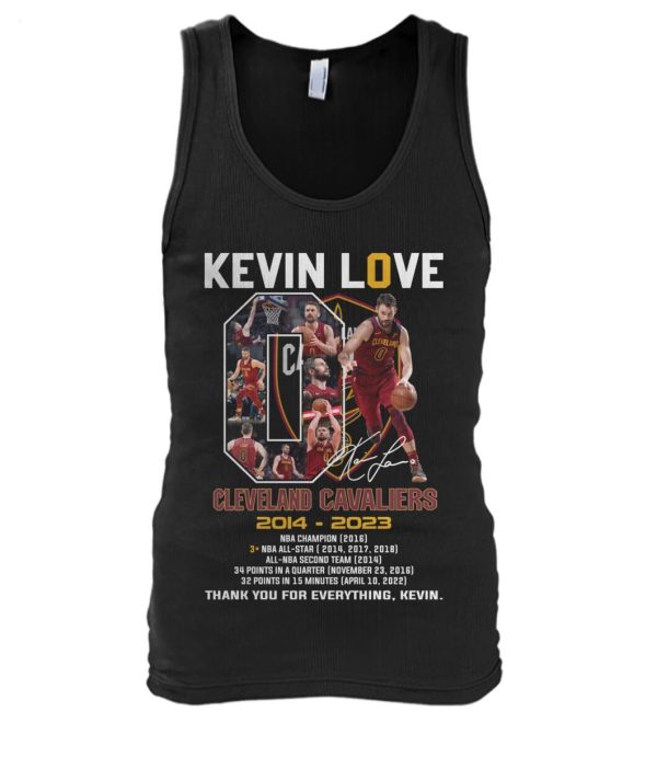 Kevin Love Cleveland  Cavaliers 2014 – 2023 Thank You For Everything, Kevin T-Shirt