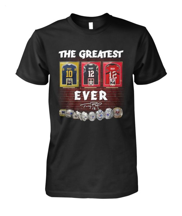 The Greatest Tom Brady Ever T-Shirt