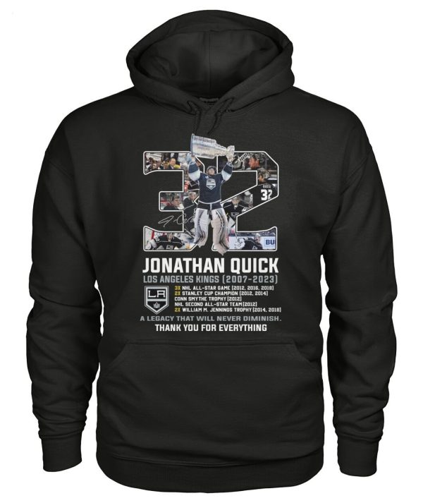 Jonathan Quick Los Angeles Kings 2007 – 2023 A Legacy That Will Never Diminish Thank You For Everything T-Shirt