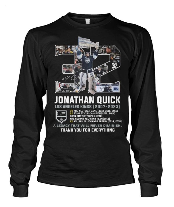 Jonathan Quick Los Angeles Kings 2007 – 2023 A Legacy That Will Never Diminish Thank You For Everything T-Shirt