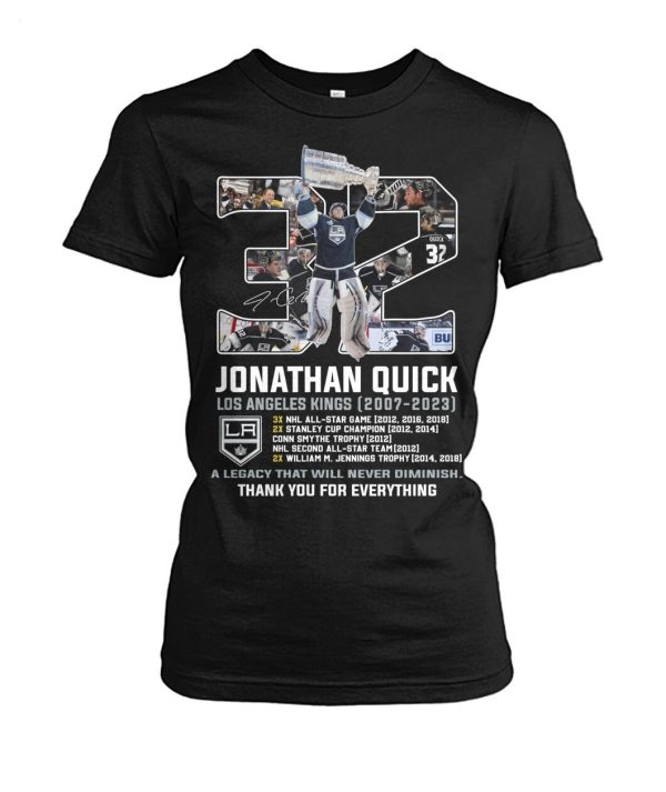 Jonathan Quick Los Angeles Kings 2007 – 2023 A Legacy That Will Never Diminish Thank You For Everything T-Shirt