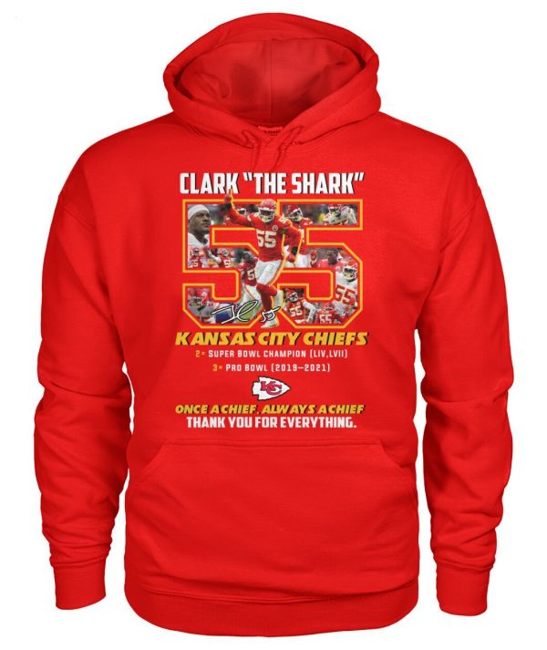 LIMITED EDITION Clark The Shark 55 Kansas City Chiefs Once A Chief Always A Chief Thank You For Everything T-Shirt