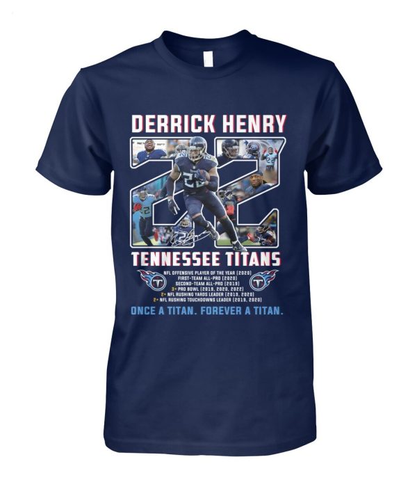 LIMITED EDITION Derrick Henry Tennessee Titans Once A Titan Forever A Titan T-Shirt