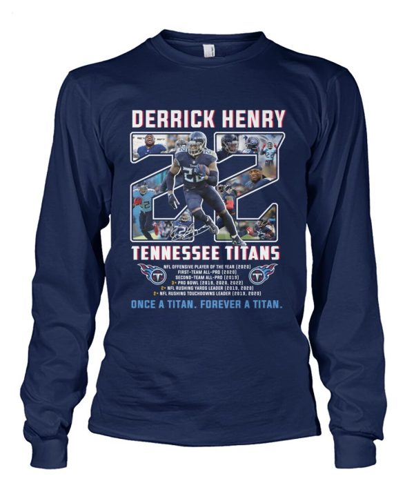 LIMITED EDITION Derrick Henry Tennessee Titans Once A Titan Forever A Titan T-Shirt