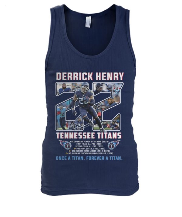 LIMITED EDITION Derrick Henry Tennessee Titans Once A Titan Forever A Titan T-Shirt