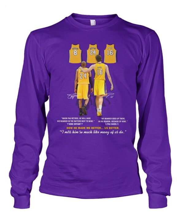 Limited Edition Kobe Bryant And Pau Gasol I Miss Him So Much Like Many Of Us Do T-Shirt