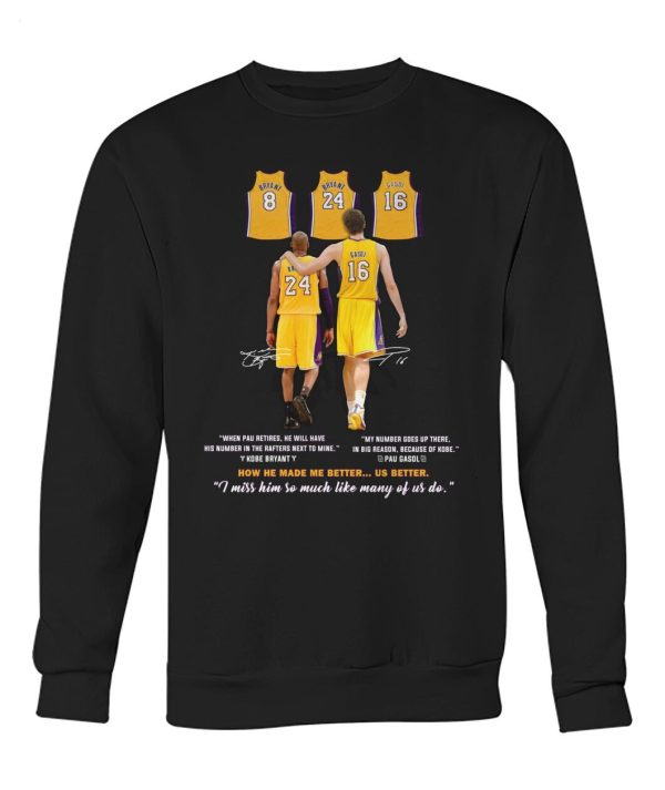 Limited Edition Kobe Bryant And Pau Gasol I Miss Him So Much Like Many Of Us Do T-Shirt