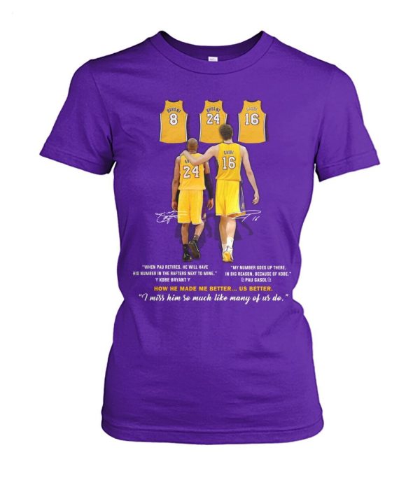 Limited Edition Kobe Bryant And Pau Gasol I Miss Him So Much Like Many Of Us Do T-Shirt