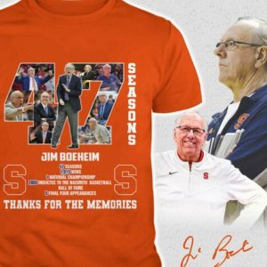 Limited Edition 47 Season Jim Boeheim Thanks For The Memories T-Shirt