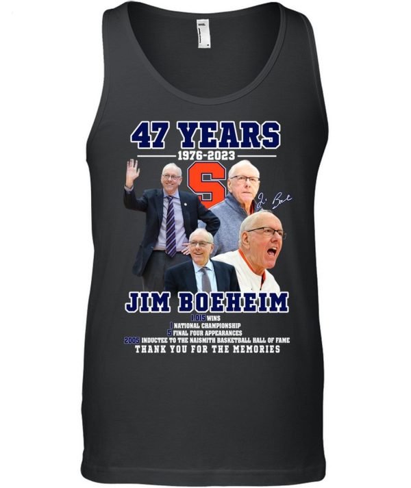 Limited Edition 47 Years Of 1976 – 2023 Jim Boeheim Thank You For The Memories T-Shirt