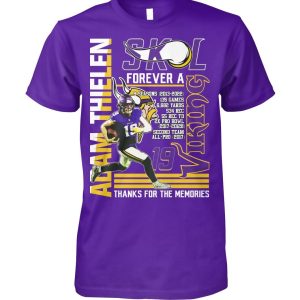 Limited Edition Adam Thielen SKL Forever A Viking Thanks For The Memories T-Shirt