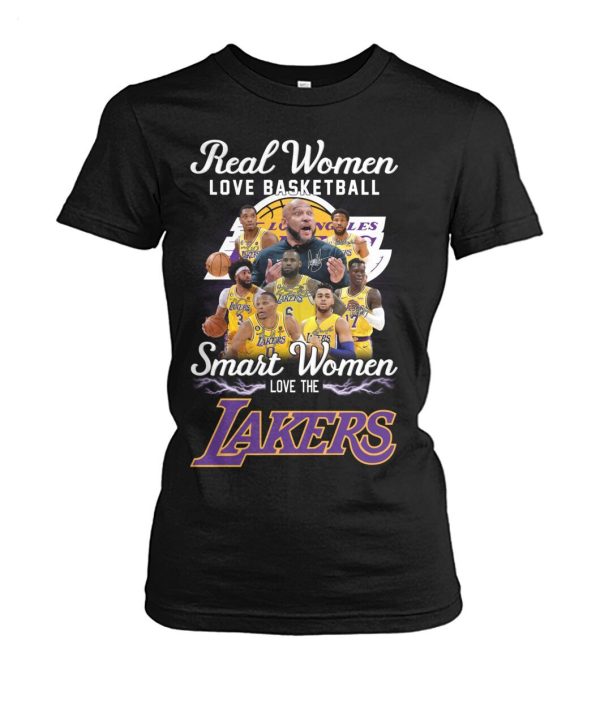 Limited Edition Real Women Love Basketball Smart Women Love The Lakers T-Shirt