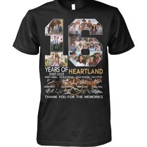 16 Years Of 2007 – 2023 Heartland Thank You For The Memories T-Shirt – Limited Edition