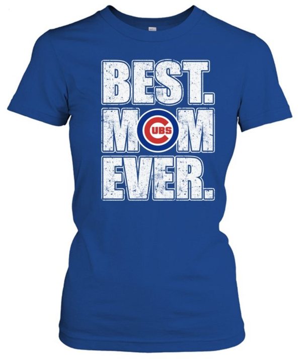 Cubs UBS Best Mom Ever T-Shirt – Limited Edition