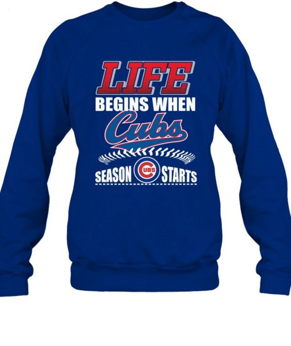 Life Begins When Cubs UBS Season Starts T-Shirt – Limited Edition