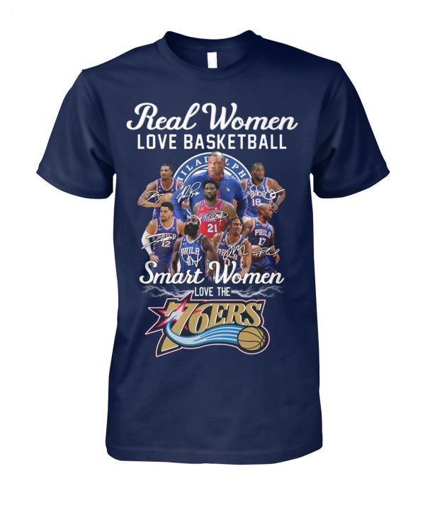 Real Women Love Basketball Smart Women Love The 76ers T-Shirt – Limited Edition