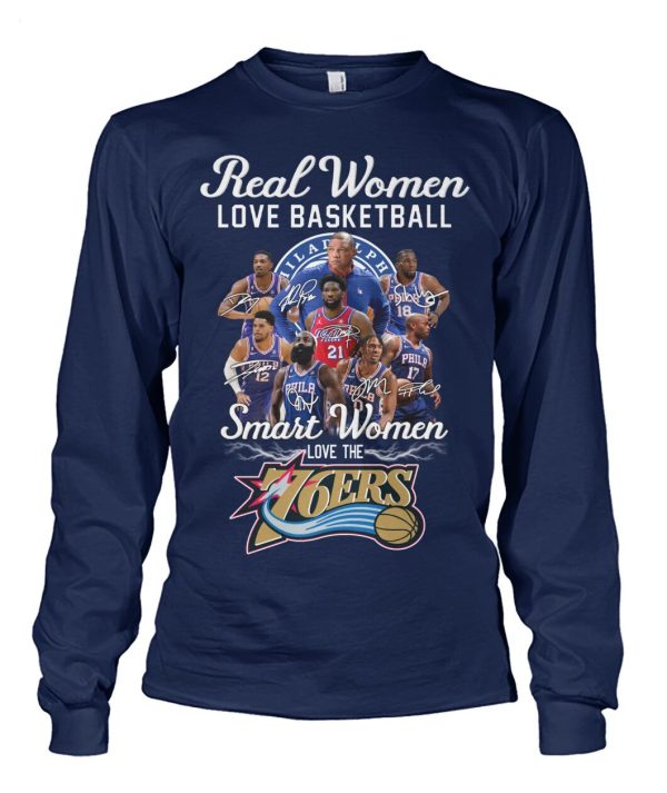 Real Women Love Basketball Smart Women Love The 76ers T-Shirt – Limited Edition