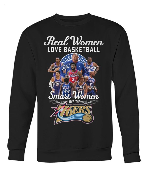 Real Women Love Basketball Smart Women Love The 76ers T-Shirt – Limited Edition