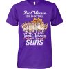 Real Women Love Basketball Smart Women Love The Sacramento Kings T-Shirt – Limited Edition