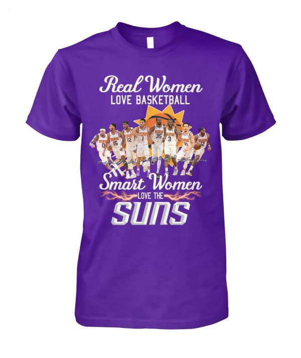 Real Women Love Basketball Smart Women Love The Suns T-Shirt – Limited Edition