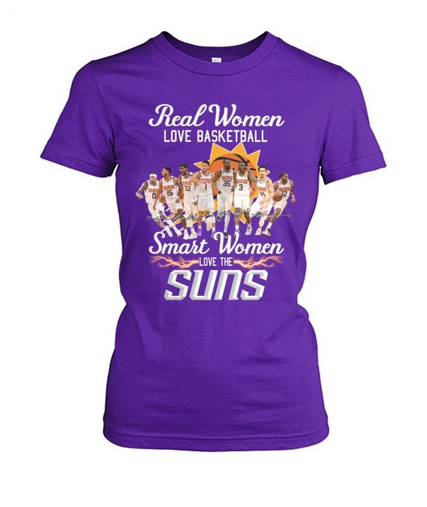 Real Women Love Basketball Smart Women Love The Suns T-Shirt – Limited Edition