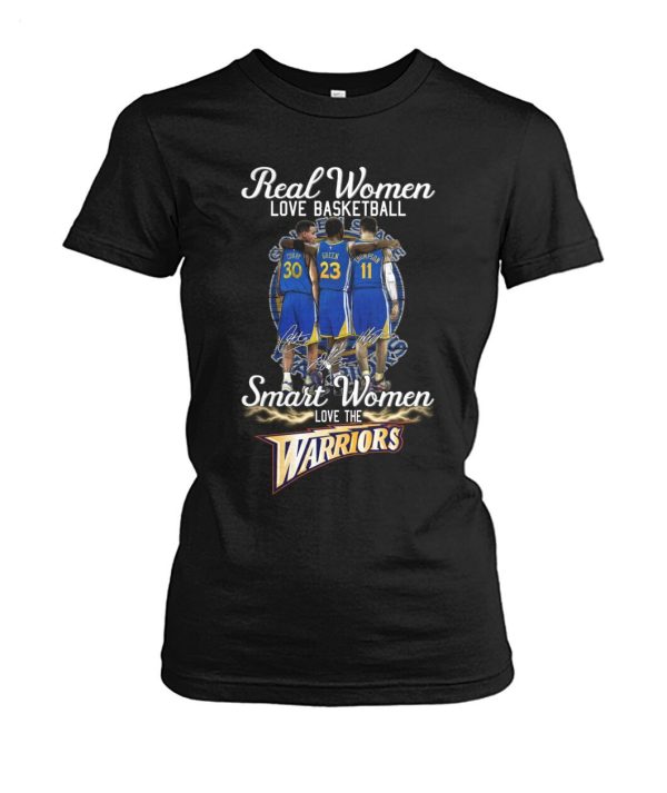 Real Women Love Basketball Smart Women Love The Warriors T-Shirt – Limited Edition