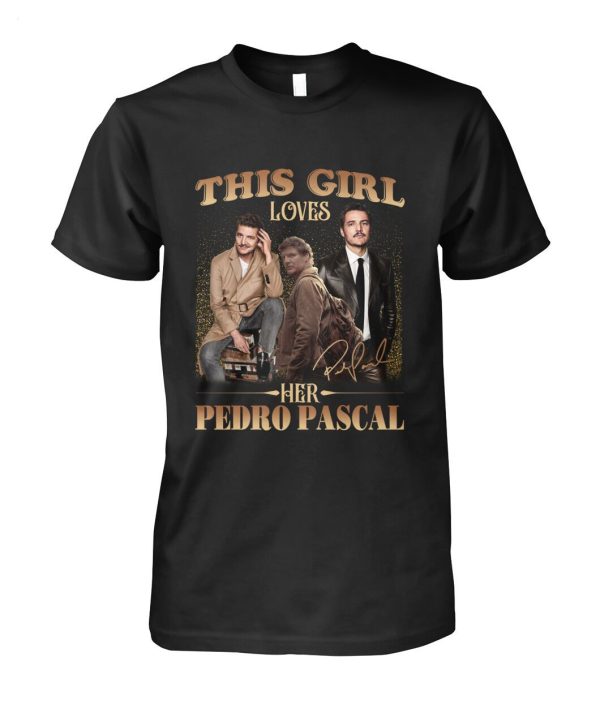 This Girl Loves Her Pedro Pascal T-Shirt – Limited Edition