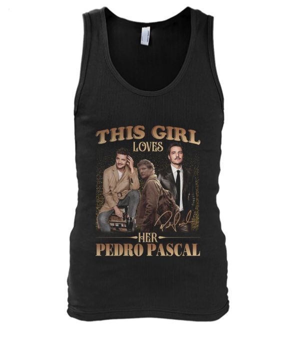 This Girl Loves Her Pedro Pascal T-Shirt – Limited Edition